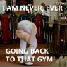 My last visit to the Gym